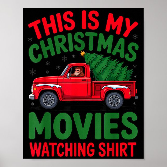 This Is My Christmas Movie Watching Shirt Bigfoot  Poster (Front)