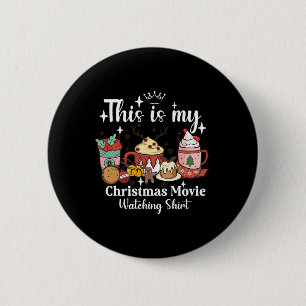 This Is My Christmas Movie Watching Shirt Family M 6 Cm Round Badge