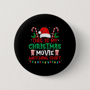 This Is My Christmas Movie Watching Shirt - Funny 6 Cm Round Badge