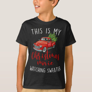 This Is My Christmas Movie Watching tee Red Truck