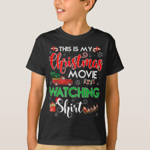 This Is My Christmas Movie Watching with Red Truck T-Shirt