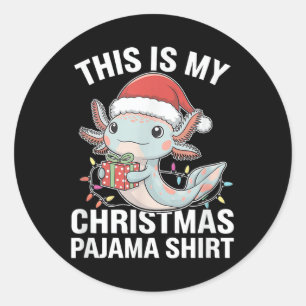 This Is My Christmas Pajama Axolotl Santa Hat Funn Classic Round Sticker