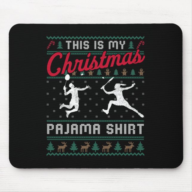 This Is My Christmas Pajama Badminton Ugly Sweater Mouse Pad (Front)