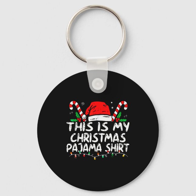 This Is My Christmas Pajama Christmas Matching Rei Key Ring (Front)