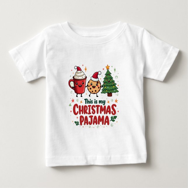 This is My Christmas Pajama  Cookies Hot Chocolat Baby T-Shirt (Front)