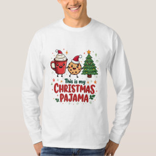 This is My Christmas Pajama Cookies Hot Chocolat T-Shirt
