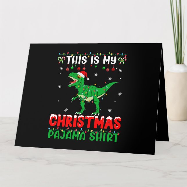 This Is My Christmas Pajama Dinosaur Xmas Light Ma Card (Front)