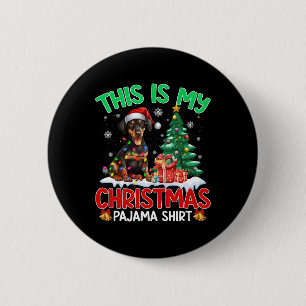 This Is My Christmas Pajama Doberman Dog Lover Xma 6 Cm Round Badge