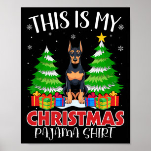 This Is My Christmas Pajama Doberman Pinscher Dog  Poster