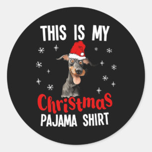 This Is My Christmas Pajama Doberman Xmas Pajama Classic Round Sticker