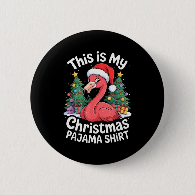 This Is My Christmas Pajama Flamingo  6 Cm Round Badge (Front)