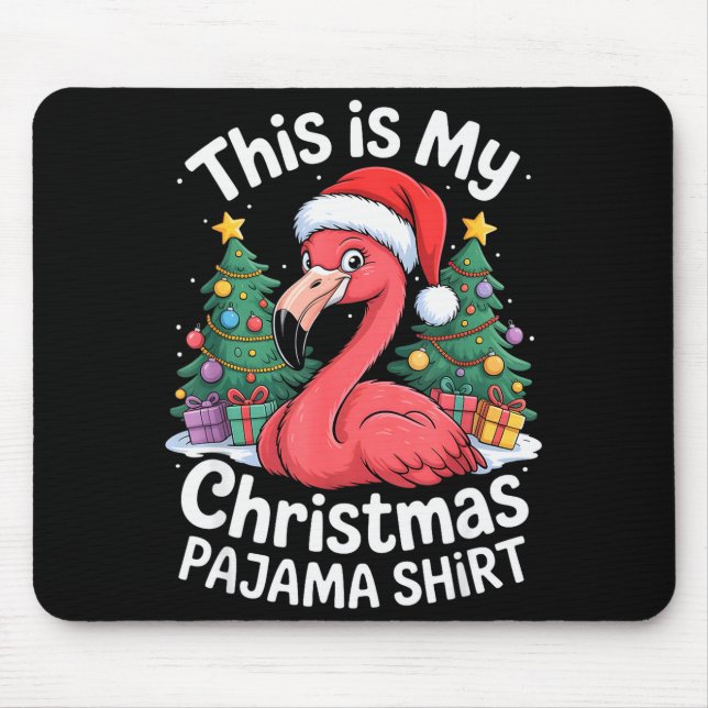 This Is My Christmas Pajama Flamingo  Mouse Pad (Front)