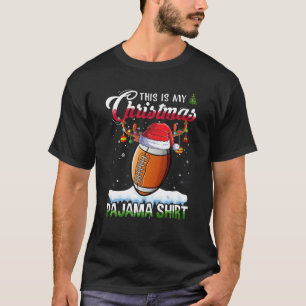 This Is My Christmas Pajama Football Christmas Lig T-Shirt