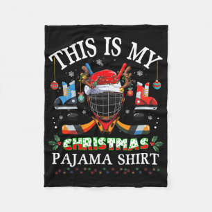 This Is My Christmas Pajama For Hockey Lover Fleece Blanket