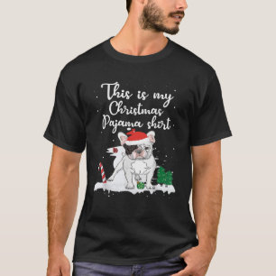 This Is My Christmas Pajama French Bulldog Dog Mom T-Shirt