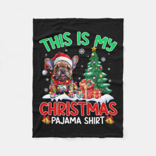 This Is My Christmas Pajama French Bulldog Lovers  Fleece Blanket