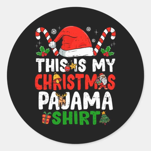 This Is My Christmas Pajama  Fun Christmas  Classic Round Sticker (Front)