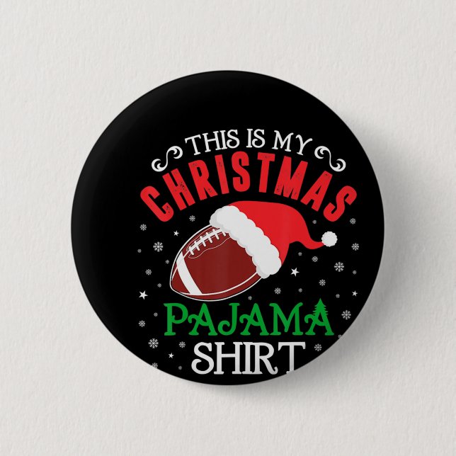 This Is My Christmas Pajama  Fun Santa Football Te 6 Cm Round Badge (Front)