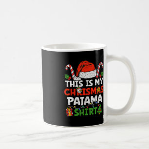 This Is My Christmas Pajama Fun Xmas Family Holid Coffee Mug
