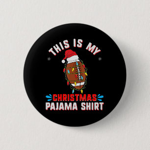 This Is My Christmas Pajama Fun Xmas football fan 6 Cm Round Badge