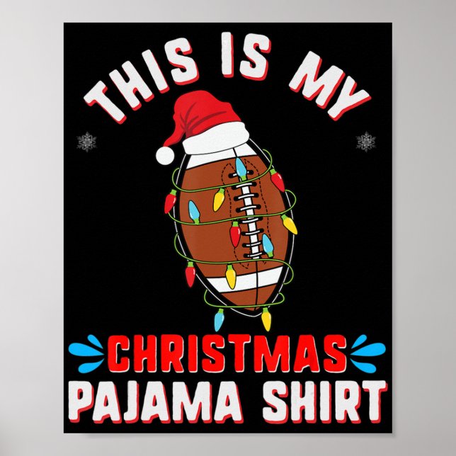 This Is My Christmas Pajama  Fun Xmas football fan Poster (Front)
