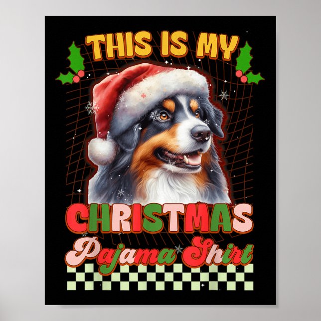 This Is My Christmas Pajama Funny Australian Sheph Poster (Front)