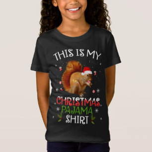 This Is My Christmas Pajama Funny Christmas Squirr T-Shirt