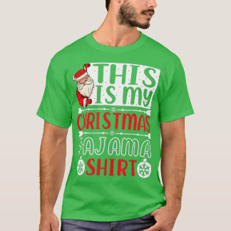 This Is My Christmas Pajama Funny Christmas Xmas T-Shirt