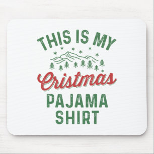 This Is My Christmas Pajama Funny Men Women Pj Xma Mouse Pad