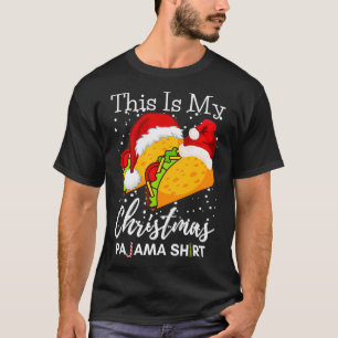 This Is My Christmas Pajama Funny Taco Lover Meica T-Shirt
