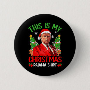 This Is My Christmas Pajama Funny Trump Xmas Pjs M 6 Cm Round Badge