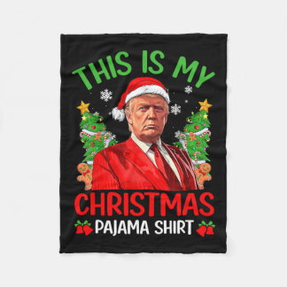 This Is My Christmas Pajama Funny Trump Xmas Pjs M Fleece Blanket