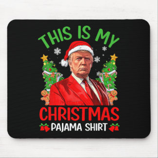 This Is My Christmas Pajama Funny Trump Xmas Pjs M Mouse Pad