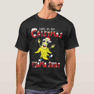 This Is My Christmas Pajama - Funny Xmas Banana T-Shirt