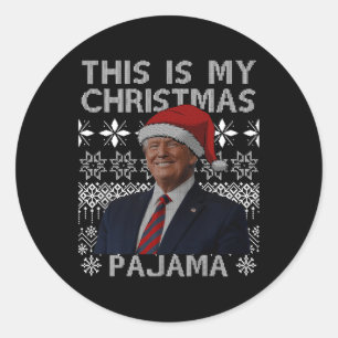 This Is My Christmas Pajama Funny Xmas Matching Tr Classic Round Sticker