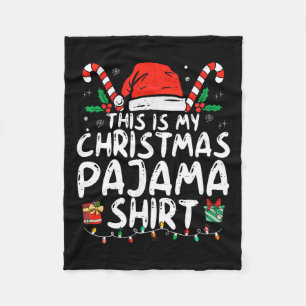 This Is My Christmas Pajama Funny Xmas Pjs Men Wom Fleece Blanket