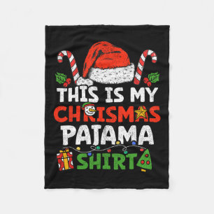 This Is My Christmas Pajama Funny Xmas Pjs Men Wom Fleece Blanket