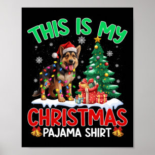 This Is My Christmas Pajama German Shepherd Dog Lo Poster