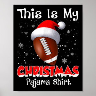 This Is My Christmas Pajama Gift For Football  Poster
