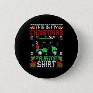This Is My Christmas Pajama Golf Cart Xmas Srt Gol 6 Cm Round Badge