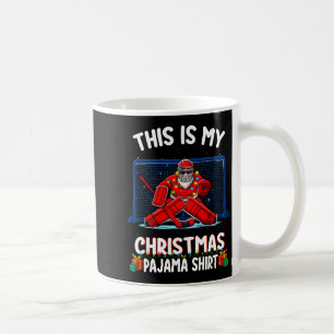 This Is My Christmas Pajama Hockey Goalie Santa Sr Coffee Mug