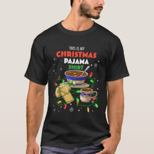This Is My Christmas Pajama Pozole Tamales Champur T-Shirt