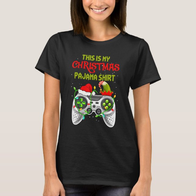 This Is My Christmas Pajama Santa Elf Video Game C T-Shirt (Front)