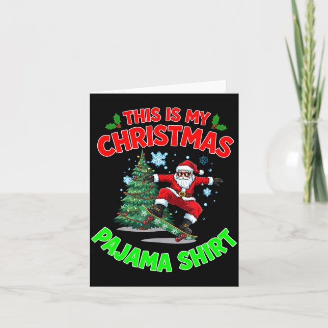 This Is My Christmas Pajama Santa Playing Skateboa Card (Front)
