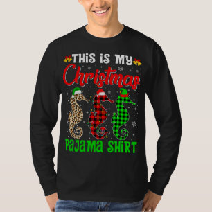 This Is My Christmas Pajama Seahorse Lover Santa H T-Shirt