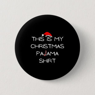 This Is My Christmas Pajama Shirt  6 Cm Round Badge