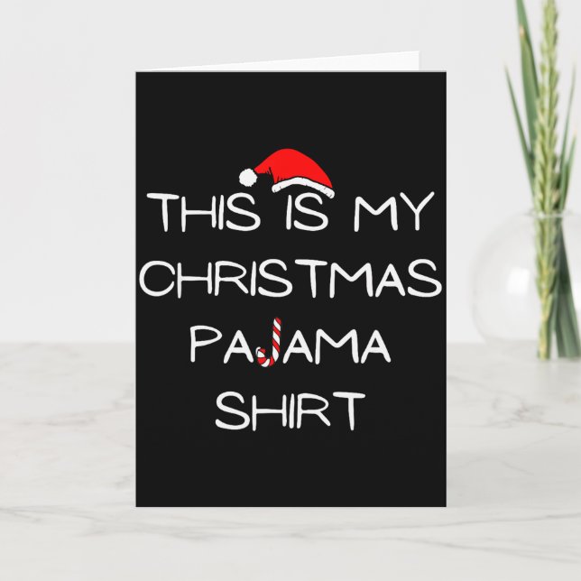 This Is My Christmas Pajama Shirt  Card (Front)