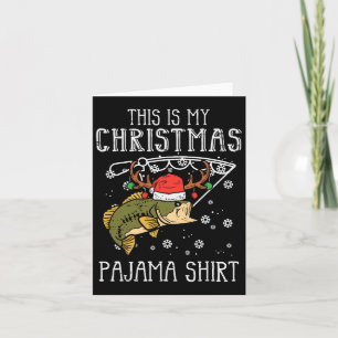 This Is My Christmas Pajama Shirt Fishing Xmas Dad Card