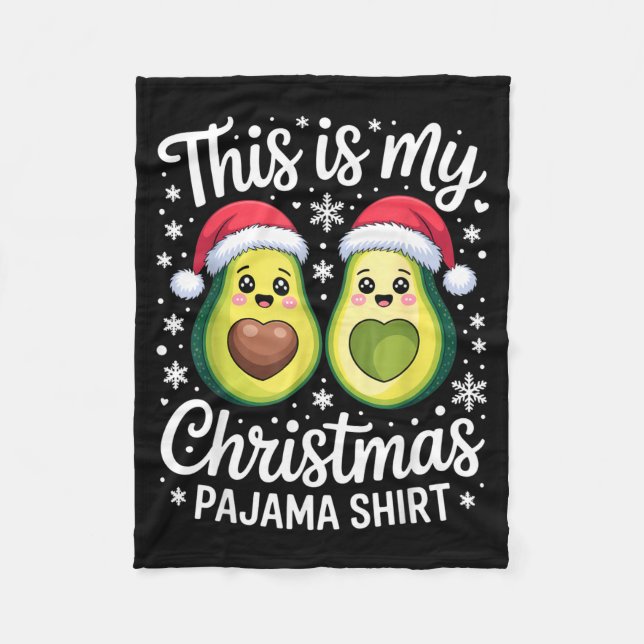 This Is My Christmas Pajama Shirt For Avocado Love Fleece Blanket (Front)