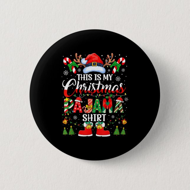 This Is My Christmas Pajama Shirt Funny Family Mat 6 Cm Round Badge (Front)